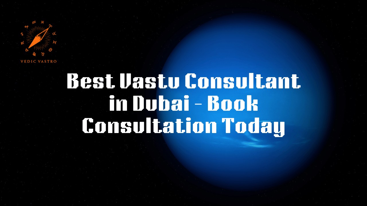 Top Vastu Consultant in Dubai