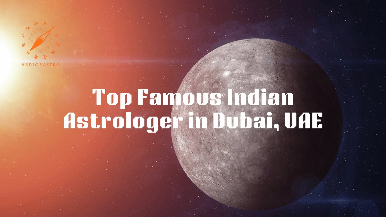 Famous Indian Astrologer in Dubai