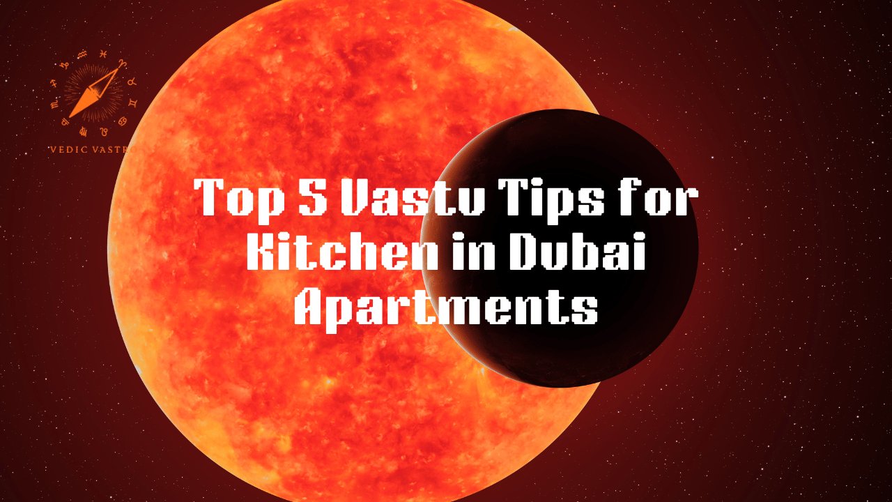 Vastu Tips for Kitchen in Dubai Apartments