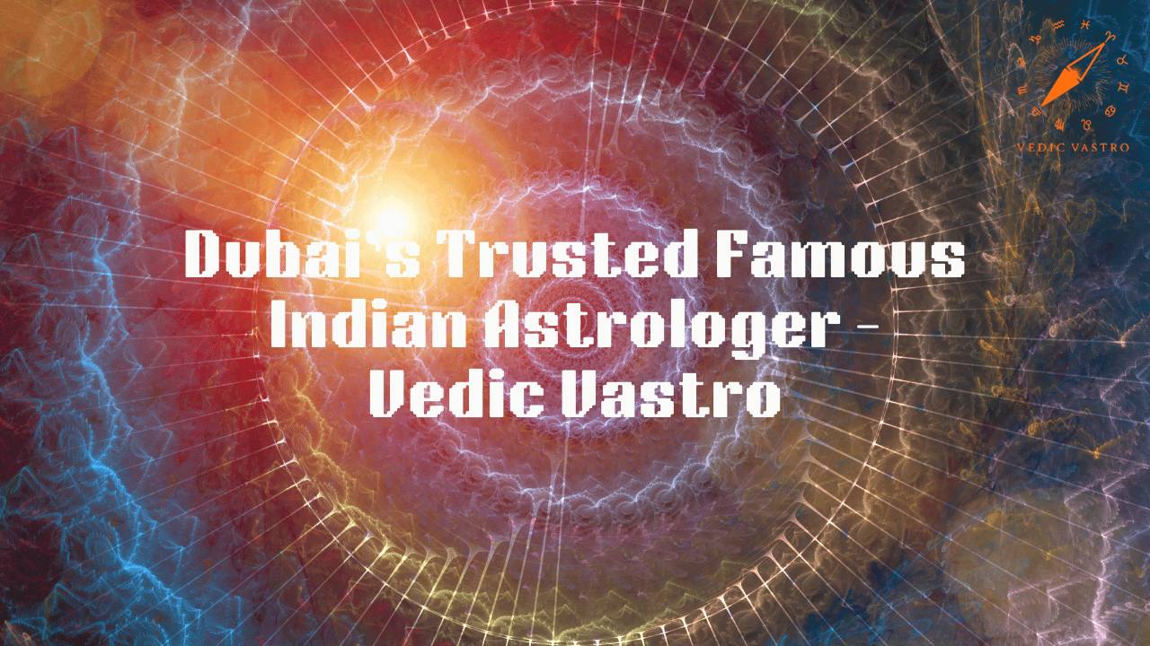 Famous Indian Astrologer in Dubai