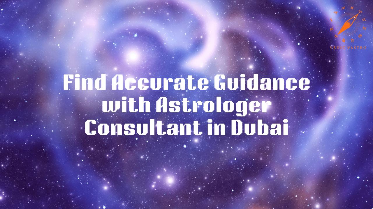 Astrologer Consultant in Dubai