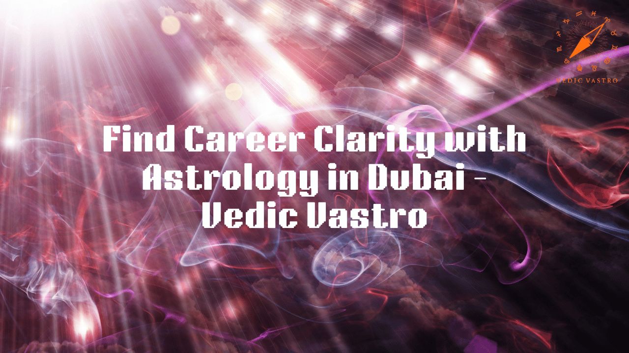 Astrology for Career in Dubai