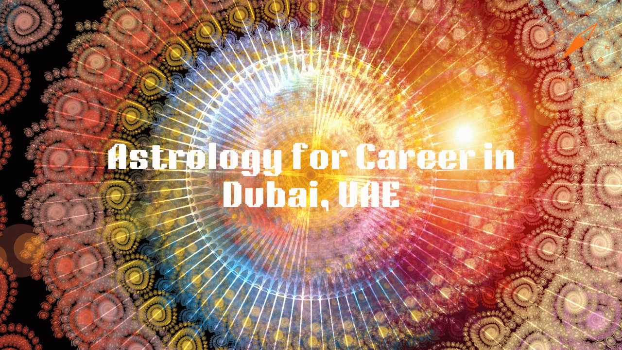 Astrology for Career in Dubai