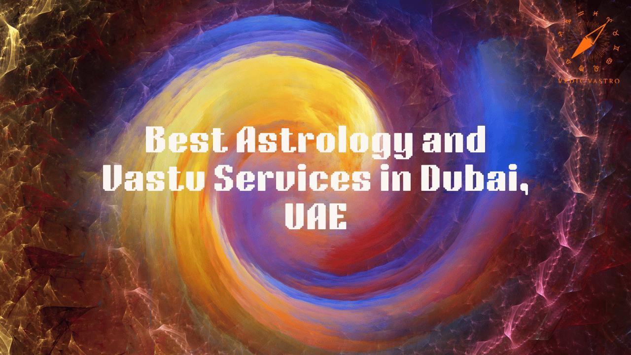 Astrology and Vastu Services in Dubai