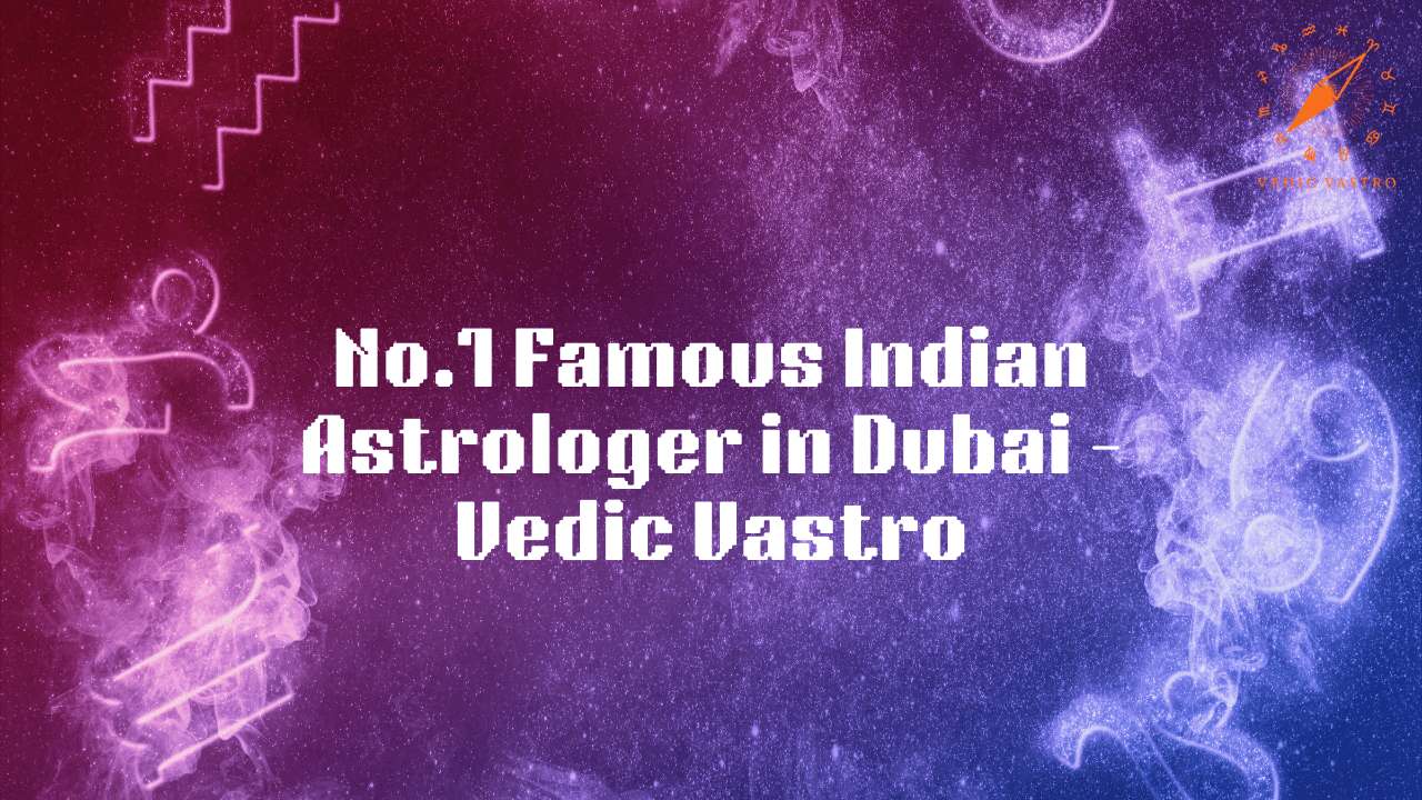 Famous Indian Astrologer in Dubai