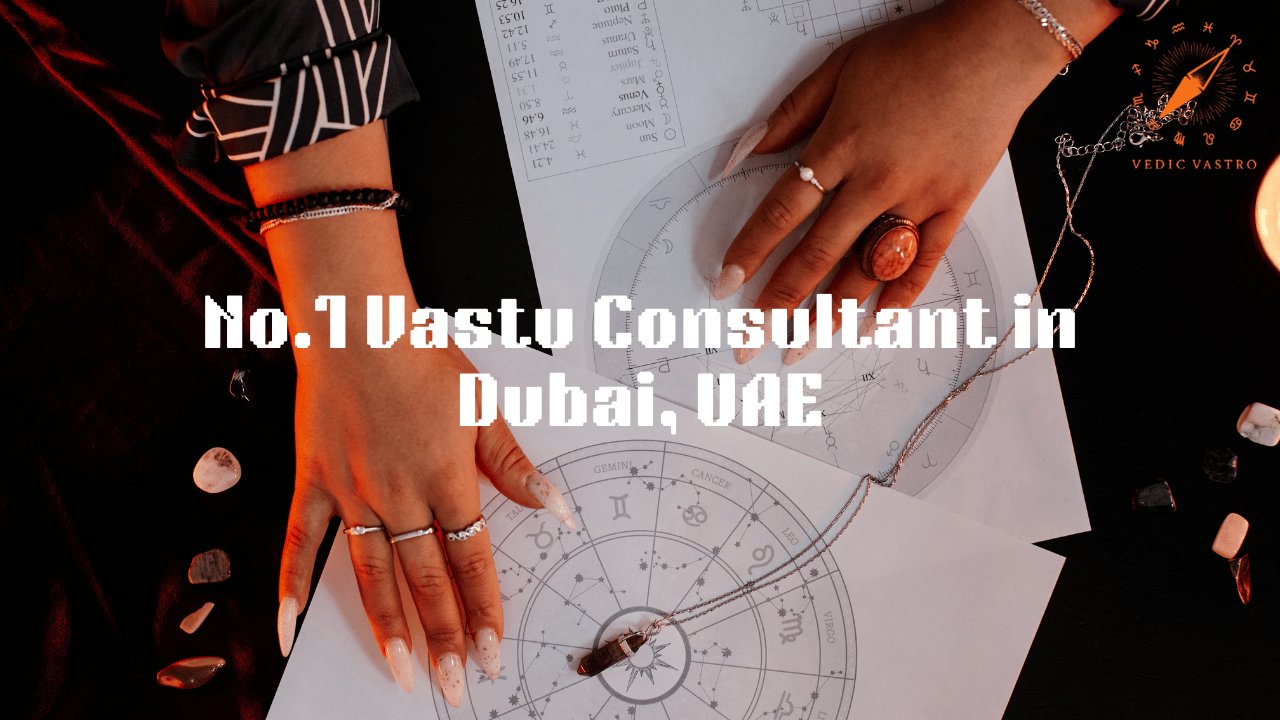 Vastu Consultant in Dubai, UAE