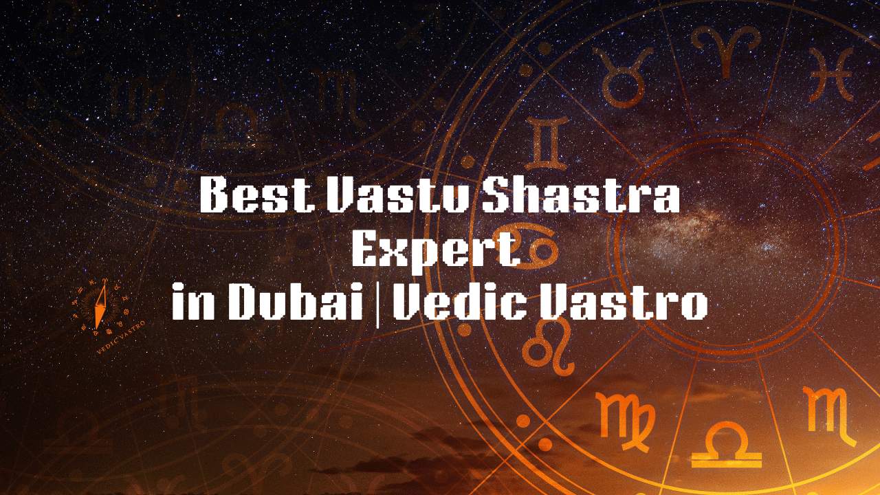 Best Astrologer Consultant in Dubai | Vedic Vastro