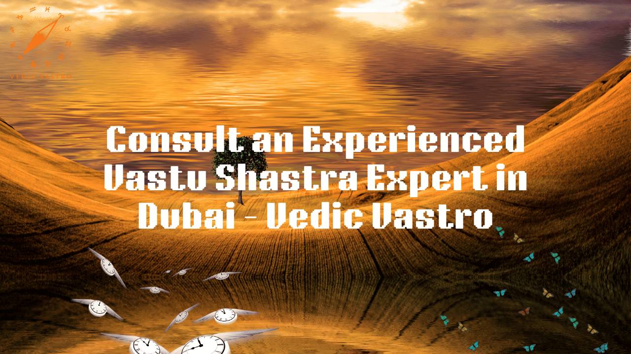 Vastu Shastra Expert in Dubai